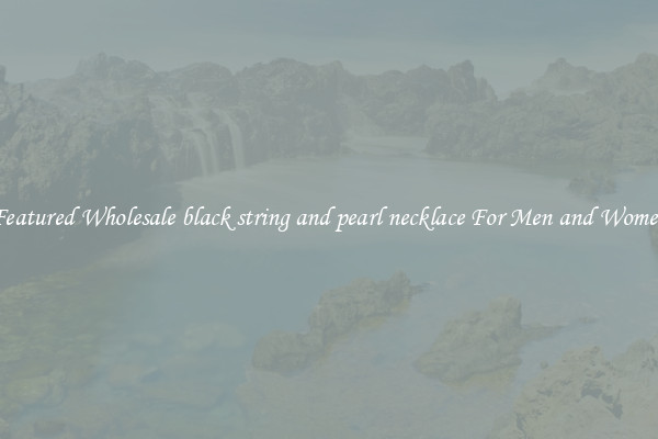 Featured Wholesale black string and pearl necklace For Men and Women