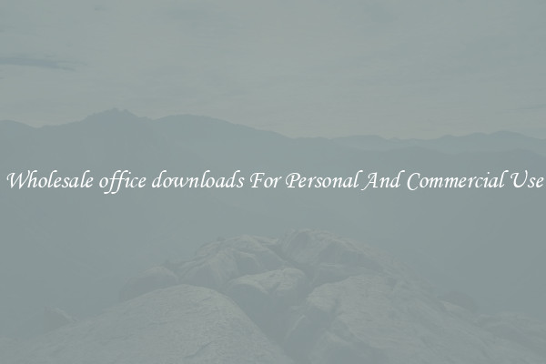Wholesale office downloads For Personal And Commercial Use