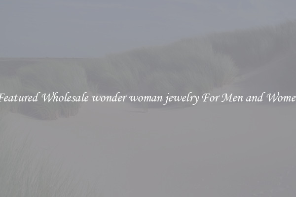 Featured Wholesale wonder woman jewelry For Men and Women