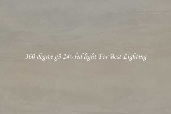 360 degree g9 24v led light For Best Lighting
