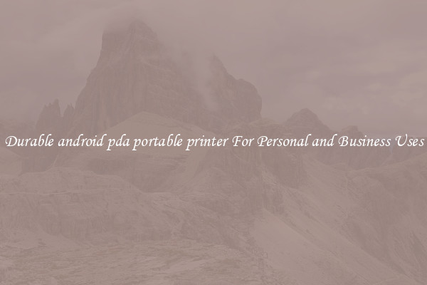 Durable android pda portable printer For Personal and Business Uses