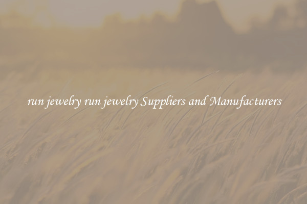 run jewelry run jewelry Suppliers and Manufacturers