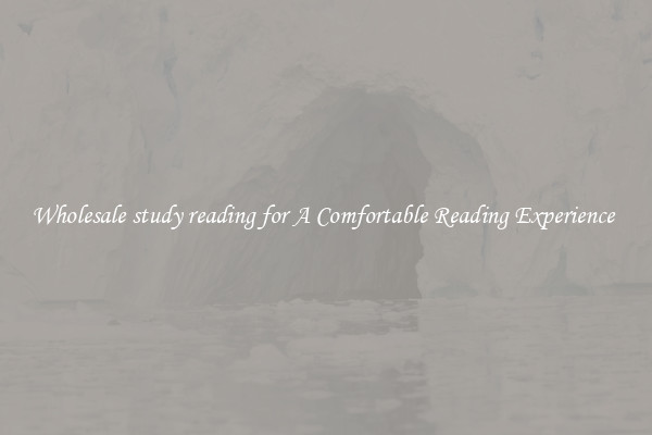 Wholesale study reading for A Comfortable Reading Experience 